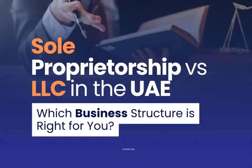Sole establishment vs LLC UAE