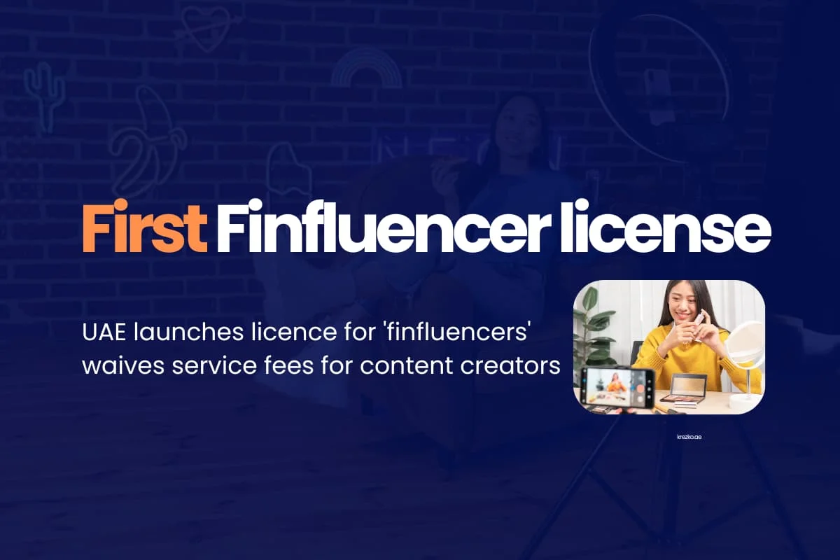 UAE launches licence for 'finfluencers', waives service fees for content creators